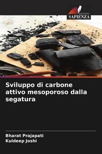 Produktbild: Sviluppo di carbone attivo mesoporoso dalla segatura