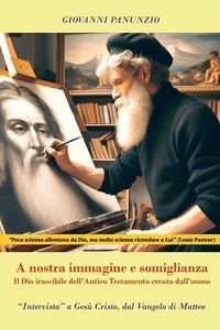 Produktbild: A nostra immagine e somiglianza - Il Dio irascibile dell'Antico Testamento creato dall'uomo