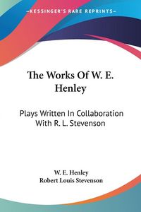 Produktbild: The Works Of W. E. Henley