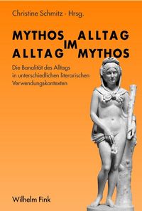 Produktbild: Mythos im Alltag &ndash; Alltag im Mythos