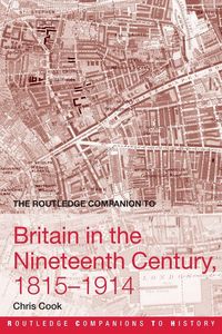 Produktbild: The Routledge Companion to Britain in the Nineteenth Century, 1815-1914