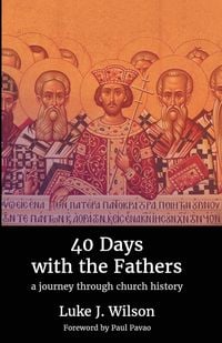 Produktbild: 40 Days with the Fathers: A Journey Through Church History