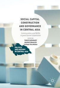 Produktbild: Social Capital Construction and Governance in Central Asia