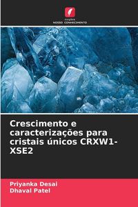 Produktbild: Crescimento e caracteriza&ccedil;&otilde;es para cristais &uacute;nicos CRXW1-XSE2