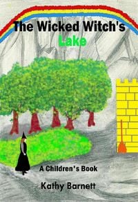 Produktbild: The Wicked Witch's Lake: A Children's Book of an Amazing Adventure