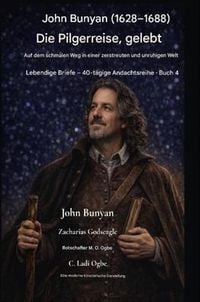 Produktbild: John Bunyan (1628-1688) Die Pilgerreise - gelebt