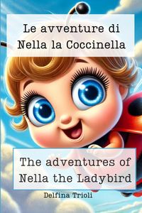 Produktbild: Le Avventure di Nella la Coccinella - The Adventures of Nella the Ladybird