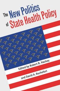Produktbild: The New Politics of State Health Policy