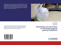 Produktbild: Elimination of micro flora on drainage bags by gamma radiations