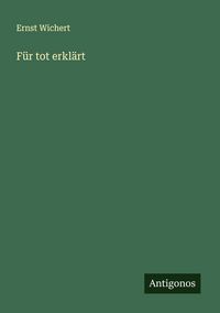 Produktbild: F&uuml;r tot erkl&auml;rt