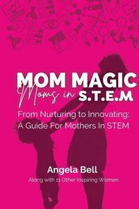 Produktbild: Mom Magic, Moms in STEM