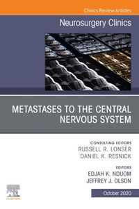 Produktbild: Metastases to the Central Nervous System, An Issue of Neurosurgery Clinics of North America