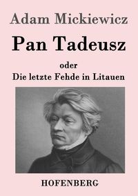 Produktbild: Pan Tadeusz oder Die letzte Fehde in Litauen