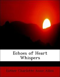 Produktbild: Allen, E: Echoes of Heart Whispers