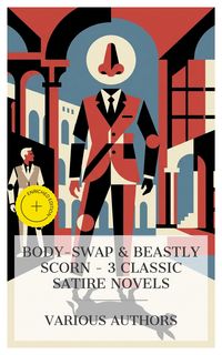 Produktbild: Body-Swap & Beastly Scorn - 3 Classic Satire Novels