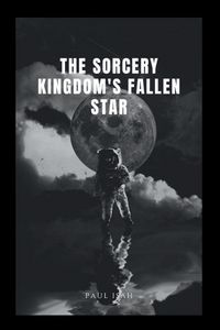 Produktbild: The Sorcery Kingdom's Fallen Star