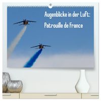 Produktbild: Augenblicke in der Luft: Patrouille de France (hochwertiger Premium Wandkalender 2025 DIN A2 quer), Kunstdruck in Hochglanz