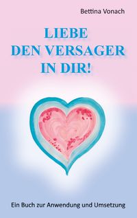 Produktbild: Liebe den Versager in dir!