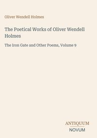 Produktbild: The Poetical Works of Oliver Wendell Holmes