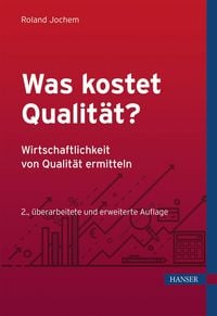 Produktbild: Was kostet Qualit&auml;t? - Wirtschaftlichkeit von Qualit&auml;t ermitteln