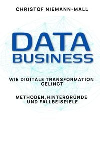 Produktbild: Data Business: Wie digitale Transformation gelingt