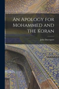 Bild vom Artikel An Apology for Mohammed and the Koran vom Autor John Davenport