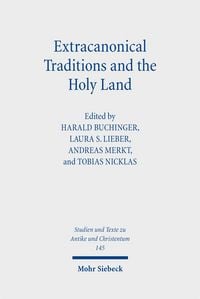 Produktbild: Extracanonical Traditions and the Holy Land