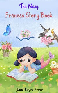 Produktbild: The Mary Frances Story Book; or, Adventures Among the Story People