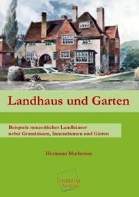 Bild vom Artikel Landhaus und Garten vom Autor Hermann Muthesius