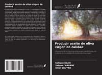 Produktbild: Producir aceite de oliva virgen de calidad