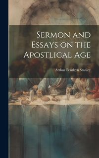 Produktbild: Sermon and Essays on the Apostlical Age