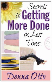 Produktbild: Secrets to Getting More Done in Less Time