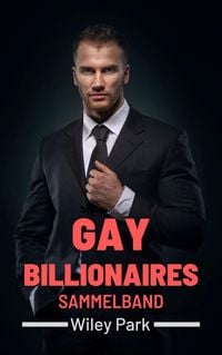 Bild vom Artikel Gay Billionaires vom Autor Wiley Park