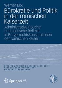Produktbild: B&uuml;rokratie und Politik in der r&ouml;mischen Kaiserzeit