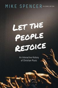 Produktbild: Let the People Rejoice: An Interactive History of Christian Music