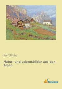 Produktbild: Natur- und Lebensbilder aus den Alpen