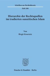 Produktbild: Hierarchie der Rechtsquellen im tradierten sunnitischen Islam.