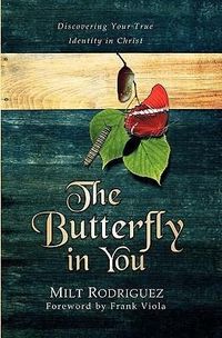 Produktbild: The Butterfly in You: Discovering Your True Identity in Christ