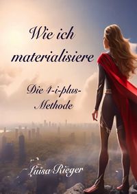 Produktbild: Wie ich materialisiere