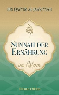 Produktbild: Sunnah der Ern&auml;hrung im Islam