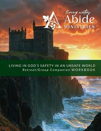 Produktbild: Living in God's Safety in an Unsafe World - Companion & Retreat/Small Group Particpant Guide