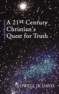 Produktbild: A 21st Century Christian's Quest for Truth