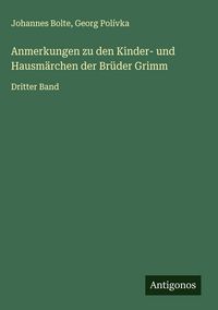 Produktbild: Anmerkungen zu den Kinder- und Hausm&auml;rchen der Br&uuml;der Grimm