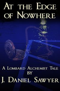 Produktbild: At The Edge of Nowhere (The Lombard Alchemist Tales, #1)