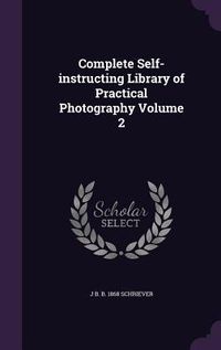 Produktbild: Complete Self-instructing Library of Practical Photography Volume 2