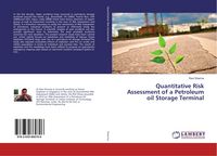 Produktbild: Quantitative Risk Assessment of a Petroleum oil Storage Terminal