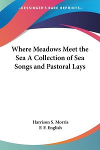 Produktbild: Morris, H: Where Meadows Meet the Sea A Collection of Sea So