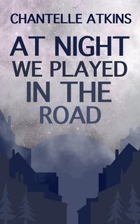 Produktbild: At Night We Played In The Road