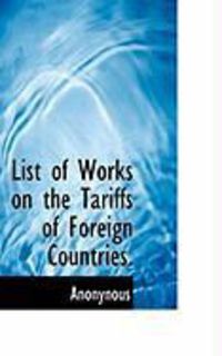 Produktbild: List of Works on the Tariffs of Foreign Countries.