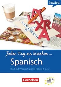 Produktbild: Lextra - Spanisch - Jeden Tag ein bisschen Spanisch - A1-B1